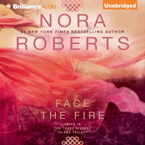 Face the Fire: Three Sisters Island Trilogy, Book 3 (Unabridged)