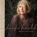 Jennifer Truesdale - Have You Ever Seen the Rain