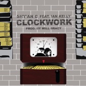 Shy'an G - Clockwork (feat. Ian Kelly)