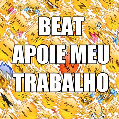 Audio Original - BEAT APOIE MEU TRABALHO