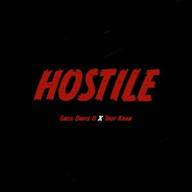 Hostile (feat. Troy Khan) Greg Davis II