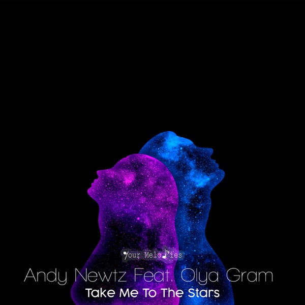 Take Me to the Stars (feat. Olya Gram) - Single