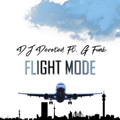 Flight Mode (feat. G Funk) - Single
