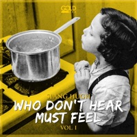 Who Don't Hear Must Feel - Slang Hugh