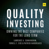 Quality Investing: Owning the Best Companies for the Long Term (Unabridged) - Lawrence A. Cunningham, Torkell T Eide & Patrick Hargreaves