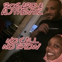 No Call No Show (feat. Authentic) - Single - Bogard
