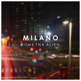 Milano Rone Tha Alien