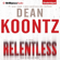 Dean Koontz - Relentless (Unabridged)