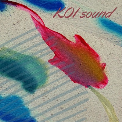 Koi Sound (feat. Rosa Giannatempo, Andrea Marangoni & Raimondo Giardini)