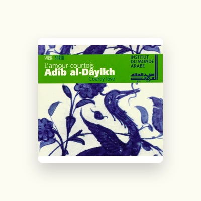 Listen to Adîb al-Dâyikh, watch music videos, read bio, see tour dates & more!