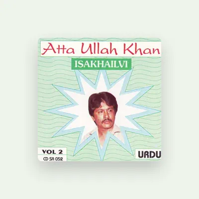 Listen to Attaullah Khan Esakhelvi, watch music videos, read bio, see tour dates & more!