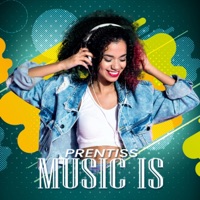 Music IS - Single - Prentiss