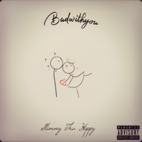 Badwithyou - Single - Slimmy Tha Hippy