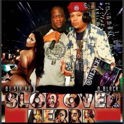 Slob Over Herrr (D-Black) - Single