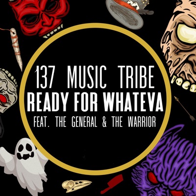 Ready for Whateva (feat. The General & the Warrior) - Single