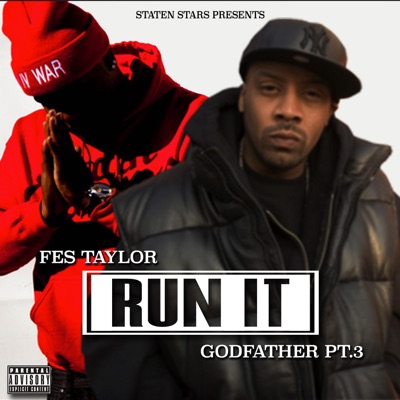 Run It (feat. Fes Taylor & Godfather Pt3) - Single