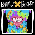 Bandaid Brigade - Everything