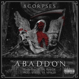 Abaddon (feat. Baker Ya Maker) 8corpses