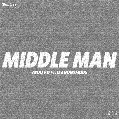 Middle Man (feat. D.Anonymous) - Single