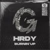 HRDY - Burnin' Up