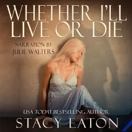Whether I'll Live or Die (Unabridged)