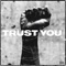 Trust You (feat. King Los, Jay'more & Tae Fresh) - ProdKrip lyrics