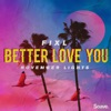 Better Love You - Single