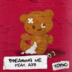 Breaking Me (feat. A7S) - Single