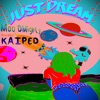 Just Dream (feat. KAIPED) - Single