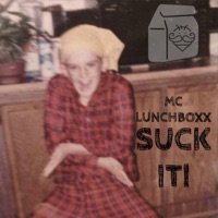 Suck IT! - EP - MC Lunchboxx