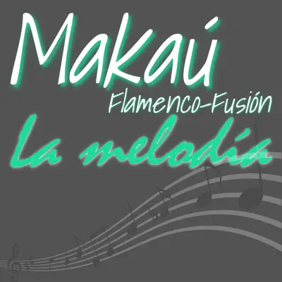La melodía - Single - Makaú