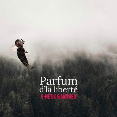 Parfum d'la Liberté (feat. Matheo) - Single