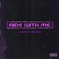Ride With Me (feat. DryBoy) - Single - Justoid