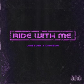 Ride With Me (feat. DryBoy) Justoid