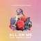 All on Me - Sammy Adams, TJ Hickey & Gabe Ceribelli lyrics
