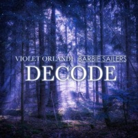 Decode - Single - Violet Orlandi & Barbie Sailers