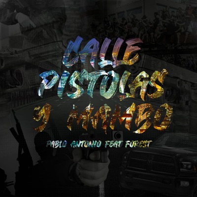 Calle, Pistolas y Mambo (feat. Forest) - Single