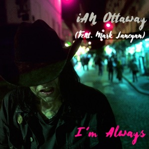 I'm Always (feat. Mark Lanegan) - Single