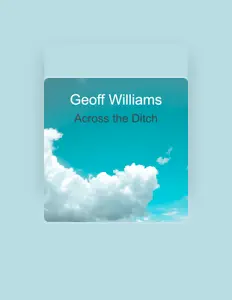 聆聽 Geoff Williams、觀看音樂影片、閱讀小傳、查看巡演日期等！