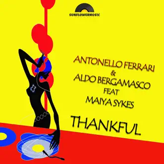 Thankful (feat. Maiya Sykes) - Single by Antonello Ferrari & Aldo Bergamasco album reviews, ratings, credits