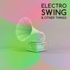 Electro Swing & Other Things artwork
