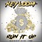 Run It Up (feat. Rydah J Clyde & Rydah J. Klyde) - Key Loom lyrics