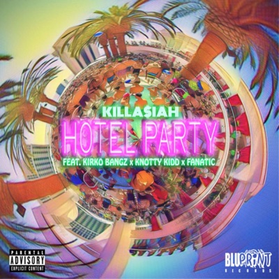 Hotel Party (feat. Kirko Bangz, The Knotty Kidd & Fanatic) (feat. Knotty Kidd & Kirko Bangz) - Single