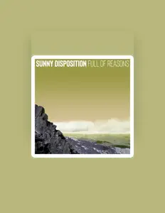 Listen to Sunny Disposition, watch music videos, read bio, see tour dates & more!