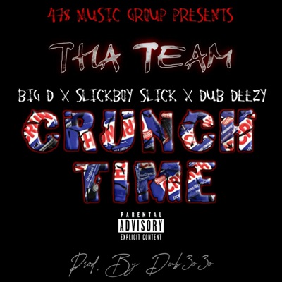 Crunch Time (feat. Dub Deezy & Slickboy Slick) - Single