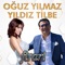 Firari - Oğuz Yılmaz & Yıldız Tilbe lyrics