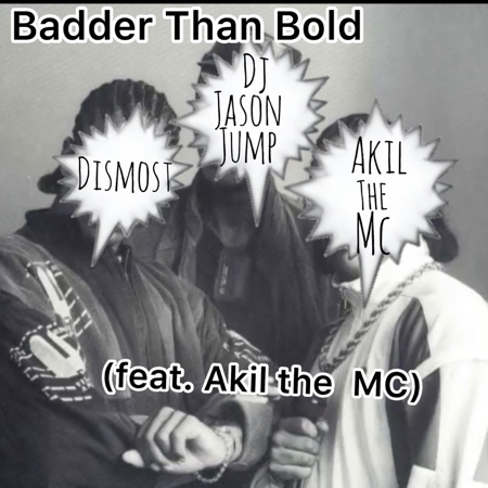 Badder Than Bold (feat. Akil the MC)