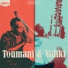 Toumani & Sidiki