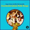 Czechoslovakian Folk Songs