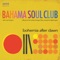 Ain’t Nobody’s Biz-Ness If I Do - The Bahama Soul Club lyrics